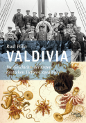 Buchcover von Valdivia: Die Geschichte der ersten deutschen Tiefsee-Expedition von Rudi Palla