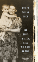 Buchcover von Ihr sollt wissen, dass wir noch da sind von Esther Safran Foer