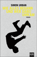 Buchcover von Wie alles begann und wer dabei umkam: Roman von Simon Urban