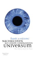 Buchcover von Nachrichten aus einem unbekannten Universum: Eine Zeitreise durch die Meere von Frank Schätzing