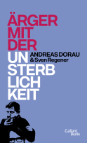 Buchcover von Ärger mit der Unsterblichkeit von Andreas Dorau, Sven Regener