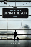 Buchcover von Up in the Air: (Mr. Bingham sammelt Meilen) von Walter Kirn