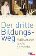 Buchcover von Der dritte Bildungsweg: Halbwissen leicht gemacht von Jürgen Becker, Dietmar Jacobs, Martin Stankowski