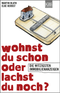 Buchcover von Wohnst du schon oder lachst du noch?: Die witzigsten Immobilienanzeigen von Martin Blath, Elke Herbst