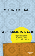Buchcover von On Basidi’s Roof: Über Herkunft, Marokko und meine halbe Familie von Mona Ameziane