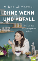 Ohne Wenn und Abfall