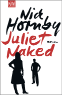 Buchcover von Juliet, Naked: Roman von Nick Hornby