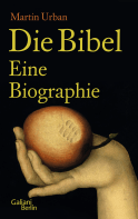 Buchcover von Die Bibel: Eine Biographie von Martin Urban