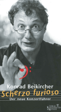 Buchcover von Scherzo furioso: Der neue Konzertführer von Konrad Beikircher