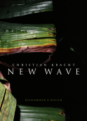 Buchcover von New Wave: Ein Kompendium 1999 - 2006 von Christian Kracht