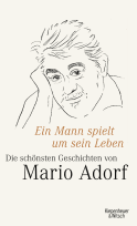 Buchcover von Ein Mann spielt um sein Leben: Mario Adorfs schönste Geschichten von Mario Adorf