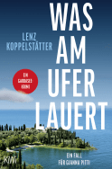 Buchcover von Was am Ufer lauert: Ein Fall für Gianna Pitti von Lenz Koppelstätter