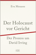 Buchcover von Der Holocaust vor Gericht: Der Prozess um David Irving von Eva Menasse