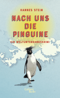 Buchcover von Nach uns die Pinguine: Ein Weltuntergangskrimi von Hannes Stein