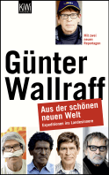 Buchcover von Aus der schönen neuen Welt: Expeditionen ins Landesinnere - erweiterte Neuauflage von Günter Wallraff