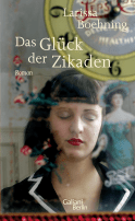 Buchcover von Das Glück der Zikaden: Roman von Larissa Boehning