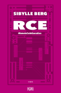 Buchcover von RCE: #RemoteCodeExecution. Roman von Sibylle Berg