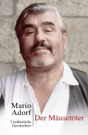 Buchcover von Der Mäusetöter: Unrühmliche Geschichten von Mario Adorf