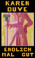 Buchcover von Endlich mal gut : Roman von Karen Duve