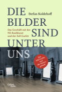 Buchcover von Die Bilder sind unter uns: Das Geschäft mit der NS-Raubkunst und der Fall Gurlitt von Stefan Koldehoff
