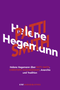 Buchcover von Helene Hegemann über Patti Smith, Christoph Schlingensief, Anarchie und Tradition von Helene Hegemann