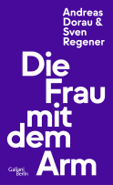 Buchcover von Die Frau mit dem Arm von Sven Regener, Andreas Dorau