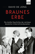 Buchcover von Braunes Erbe: Die dunkle Geschichte der reichsten deutschen Unternehmerdynastien von David de Jong