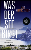 Buchcover von Was der See birgt: Ein Fall für Gianna Pitti von Lenz Koppelstätter