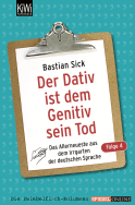 Buchcover von Der Dativ ist dem Genitiv sein Tod - Folge 4: Das Allerneueste aus dem Irrgarten der deutschen Sprache von Bastian Sick