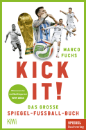 Buchcover von Kick it!: Das große SPIEGEL-Fußball-Buch von Marco Fuchs