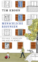 Buchcover von Menschliche Regungen: Ein Haus, elf Menschen und was sie bewegt von Tim Krohn