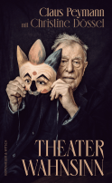 Buchcover von Theaterwahnsinn von Claus Peymann, Christine Dössel