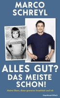 Buchcover von Alles gut? Das meiste schon!: Meine Eltern, diese gemeine Krankheit und ich von Marco Schreyl