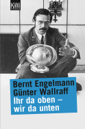 Buchcover von Ihr da oben - wir da unten von Bernt Engelmann, Günter Wallraff