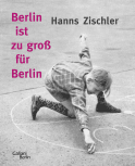 Berlin ist zu groß für Berlin