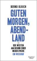 Buchcover von Good Morning, Western World. The West at the Start of a New Era. A Wake-Up Call: Ein Weckruf von Bernd Ulrich