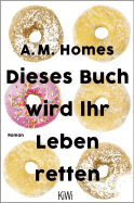 Buchcover von Dieses Buch wird Ihr Leben retten: Roman von A.M. Homes