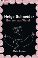 Buchcover von Bonbon aus Wurst: Mein Leben von Helge Schneider