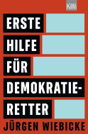Buchcover von Erste Hilfe für Demokratie-Retter von Jürgen Wiebicke