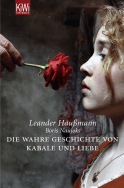 Die wahre Geschichte von Kabale & Liebe -