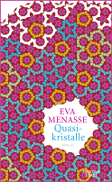Buchcover von Quasikristalle: Roman von Eva Menasse