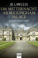 Buchcover von Um Mitternacht ab Buckingham Palace: Ein Fall für Detective Strafford von JB Lawless