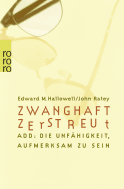 Buchcover von Zwanghaft zerstreut: ADD: die Unfähigkeit, aufmerksam zu sein von Edward M. Hallowell, John J. Ratey