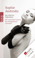 Buchcover von Der Held im Tulpenbeet / Die erotischen Zonen des Hängebauchschweins von Sophie Andresky
