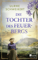 Buchcover von Die Tochter des Feuerbergs von Ulrike Schweikert