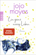 Buchcover von Ein ganz neues Leben von Jojo Moyes