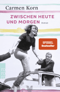 Buchcover von Zwischen heute und morgen von Carmen Korn