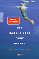 Buchcover von Der Bademeister ohne Himmel  von Petra Pellini