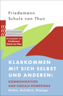 Buchcover von Klarkommen mit sich selbst und anderen: Kommunikation und soziale Kompetenz: Reden, Aufsätze, Dialoge von Friedemann Schulz von Thun
