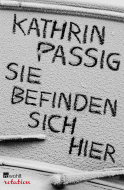 Buchcover von Sie befinden sich hier von Kathrin Passig